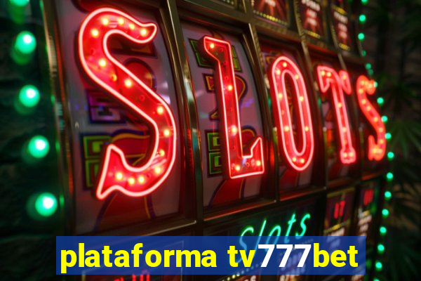 plataforma tv777bet
